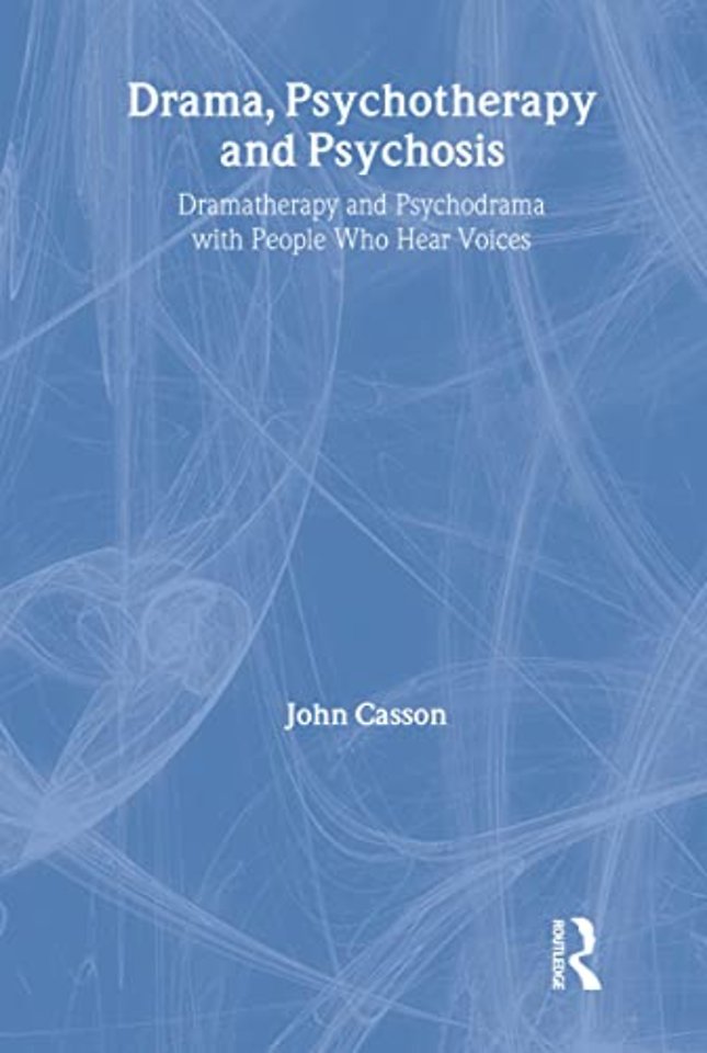 Drama, Psychotherapy and Psychosis