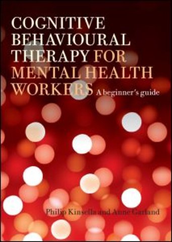 Cognitive Behavioural Therapy for Mental Health Workers