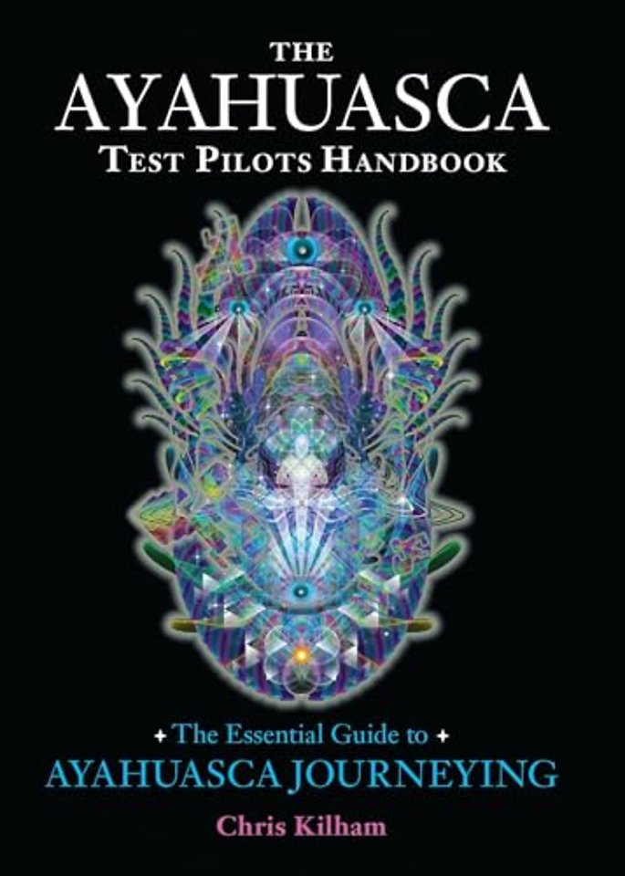 The Ayahuasca Test Pilots Handbook