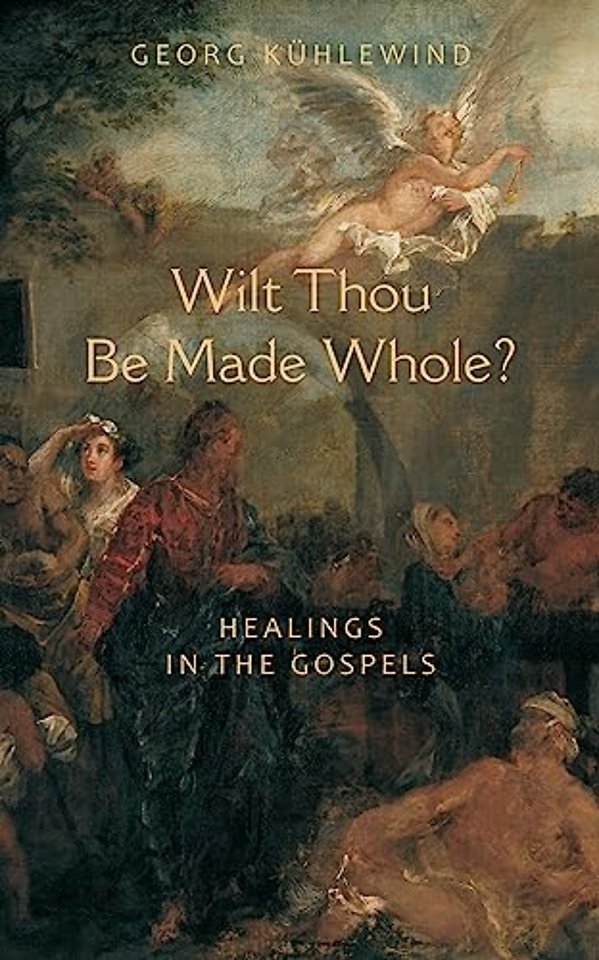 Wilt Thou Be Made Whole?