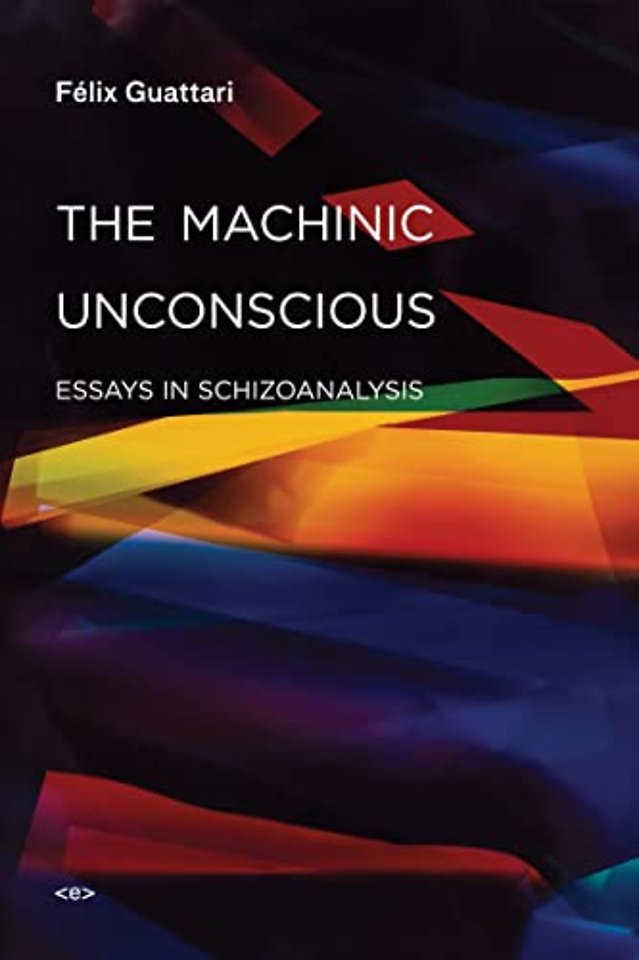 The Machinic Unconscious