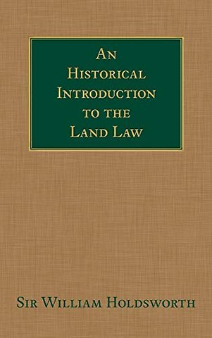 An Historical Introduction to the Land Law
