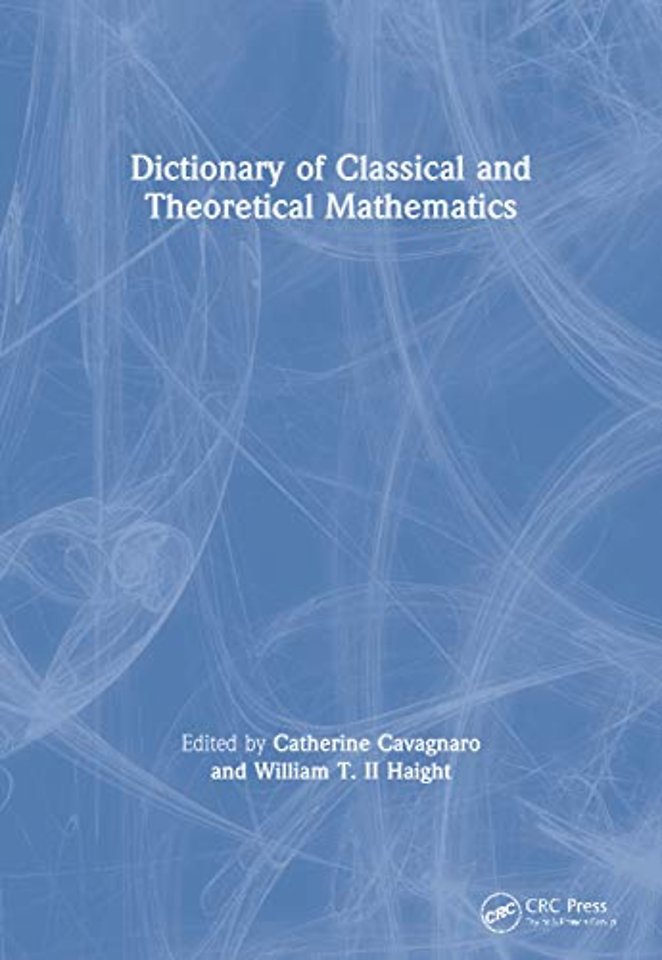 Dictionary of Classical and Theoretical Mathematics