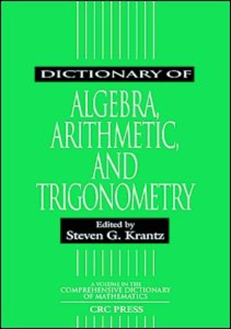 Dictionary of Algebra, Arithmetic, and Trigonometry