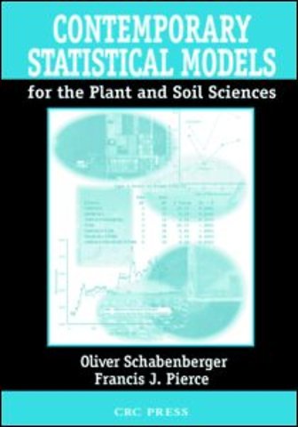 Contemporary Statistical Models for the Plant and Soil Sciences