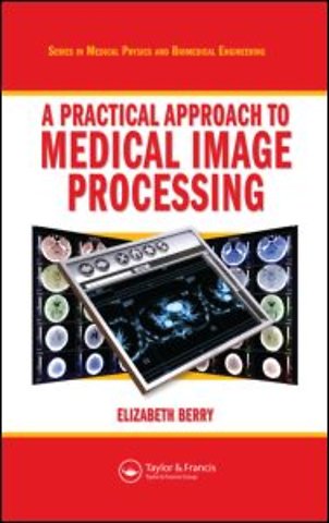Practical Approach to Medical Image Processing