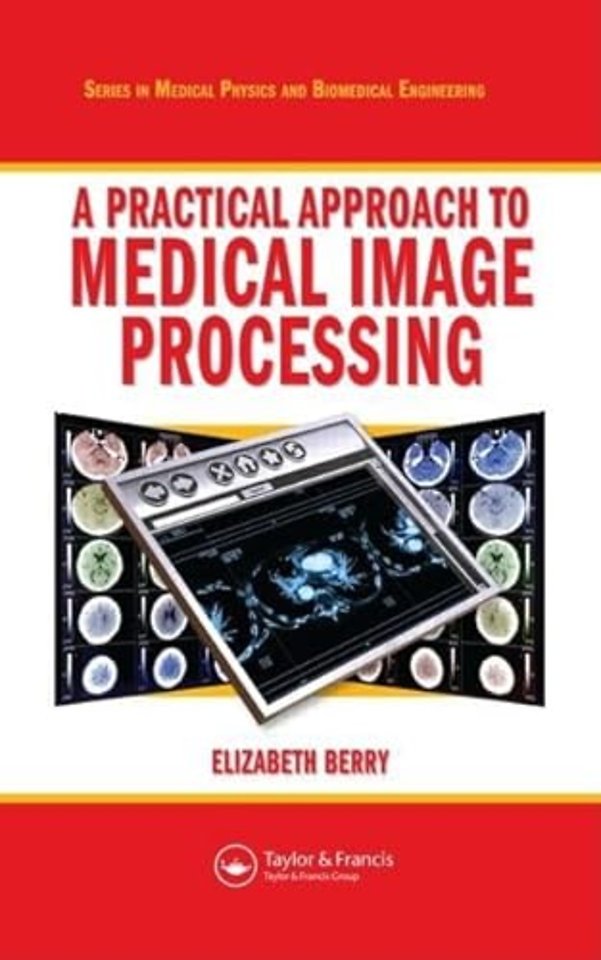 Practical Approach to Medical Image Processing