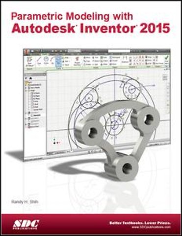 Parametric Modeling with Autodesk Inventor 2015