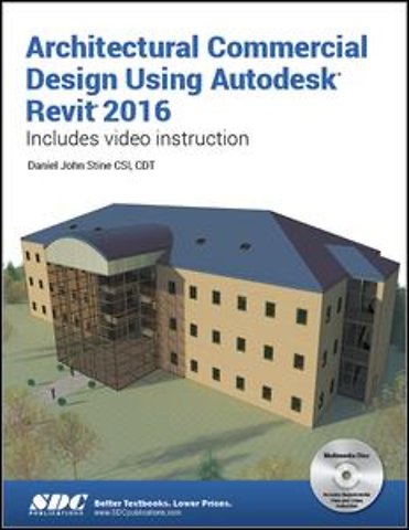 Architectural Commercial Design Using Autodesk Revit 2016