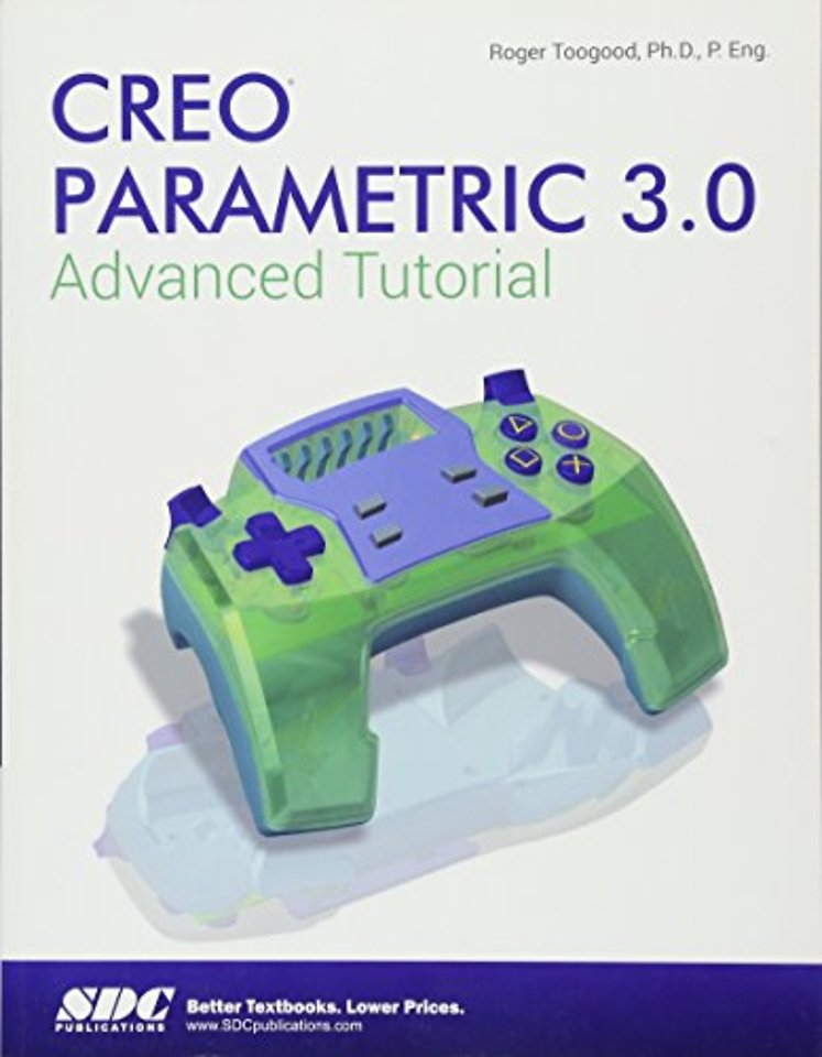 Creo Parametric 3.0 Advanced Tutorial