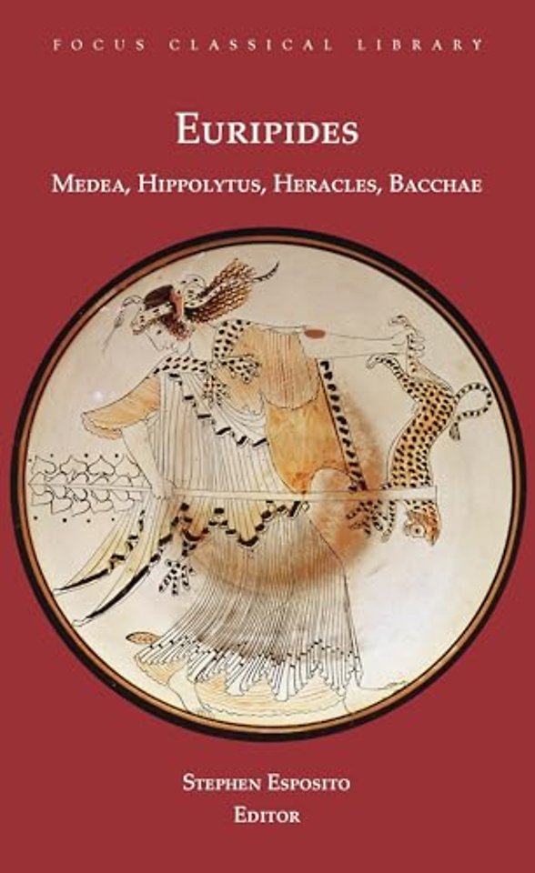 Medea, Hippolytus, Heracles, Bacchae