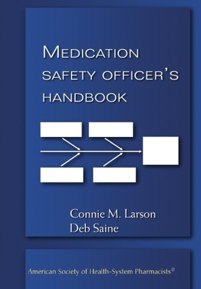Medication Safety Officer`s Handbook