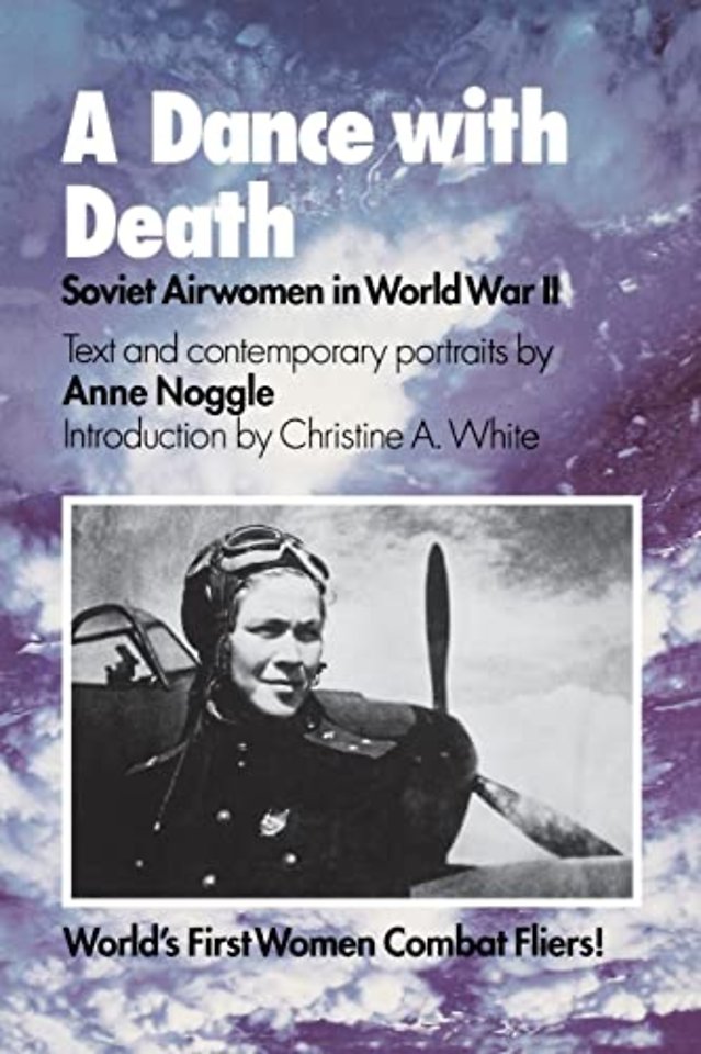 A Dance with Death – Soviet Airwomen in World War II