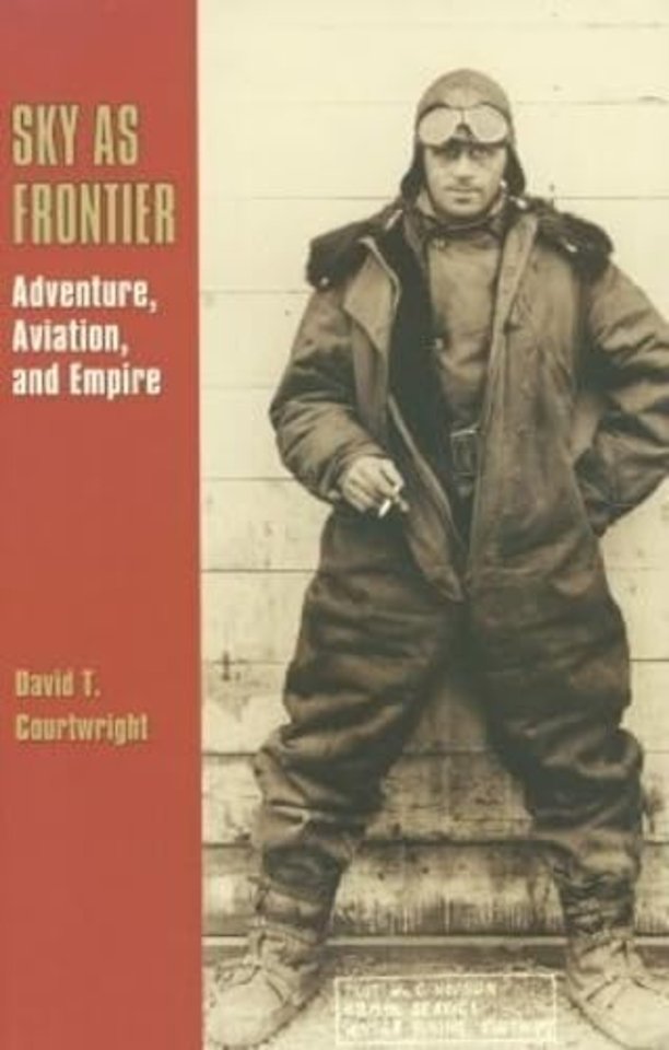 Sky As Frontier – Adventure, Aviation, and Empire