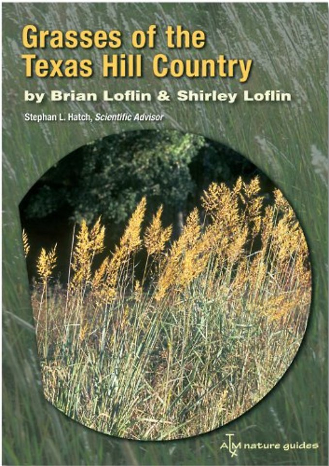 Grasses of the Texas Hill Country – A Field Guide