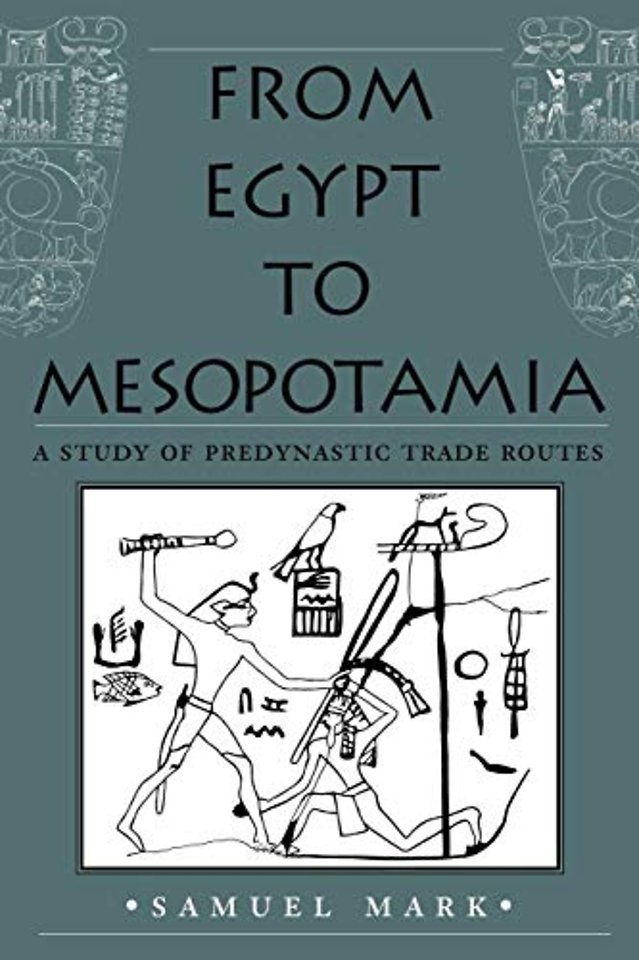 From Egypt to Mesopotamia – A Study of Predynastic Trade Routes