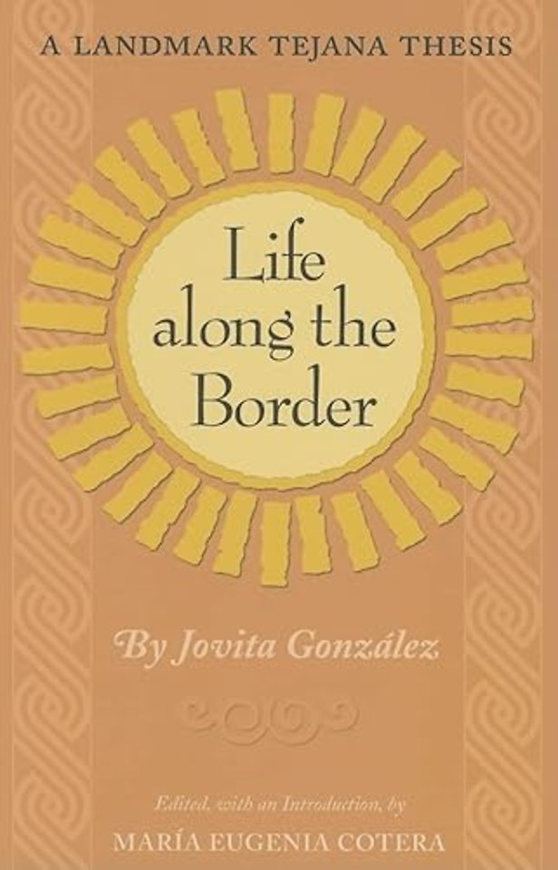 Life Along the Border – A Landmark Tejana Thesis