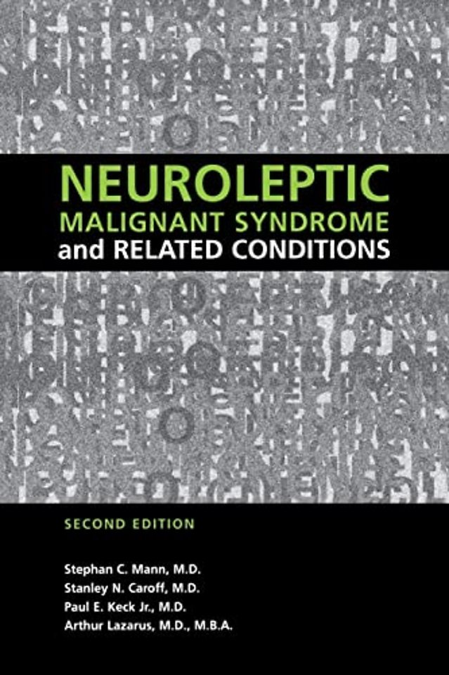 Neuroleptic Malignant Syndrome and Related Conditions
