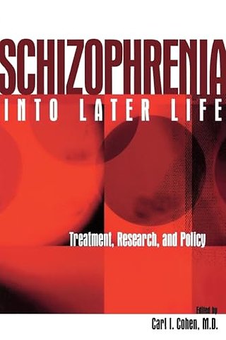 Schizophrenia Into Later Life