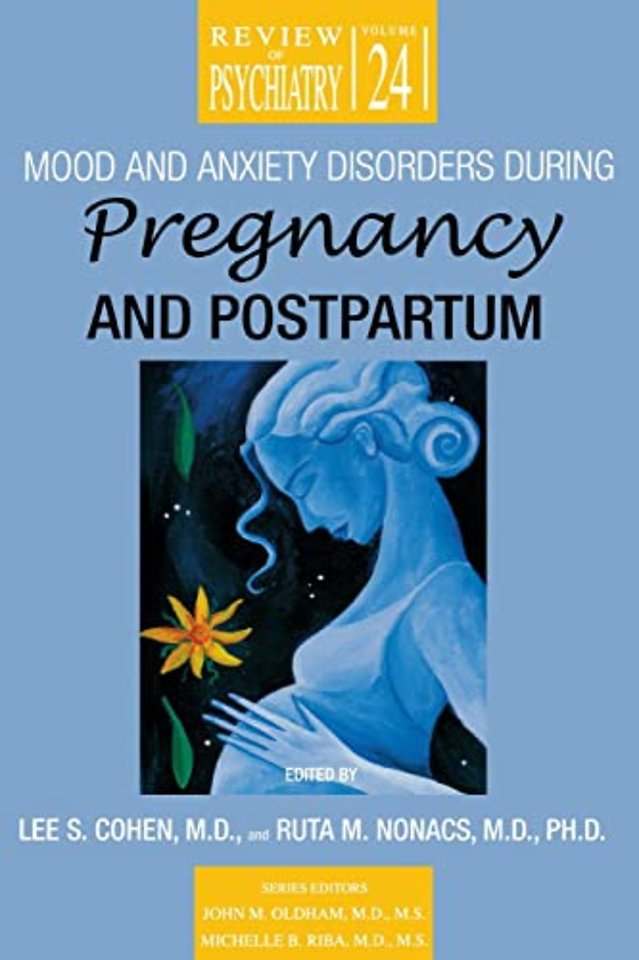 Mood and Anxiety Disorders During Pregnancy and Postpartum