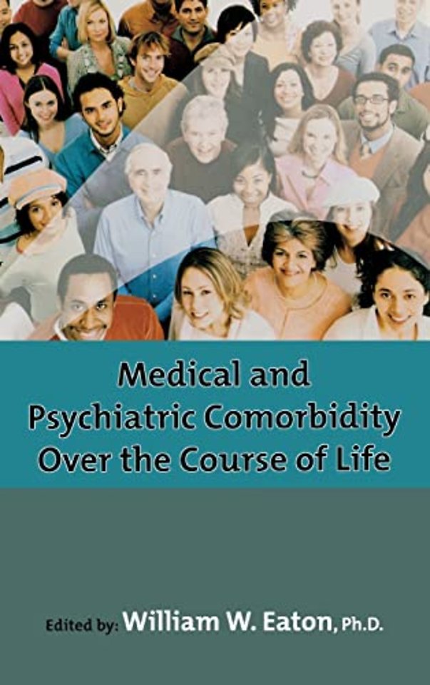 Medical and Psychiatric Comorbidity Over the Course of Life