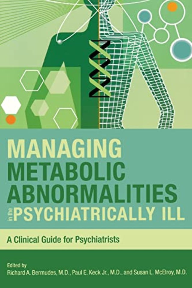 Managing Metabolic Abnormalities in the Psychiatrically Ill