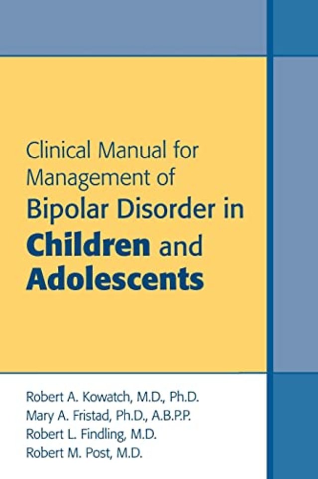 Clinical Manual for Management of Bipolar Disorder in Children and Adolescents