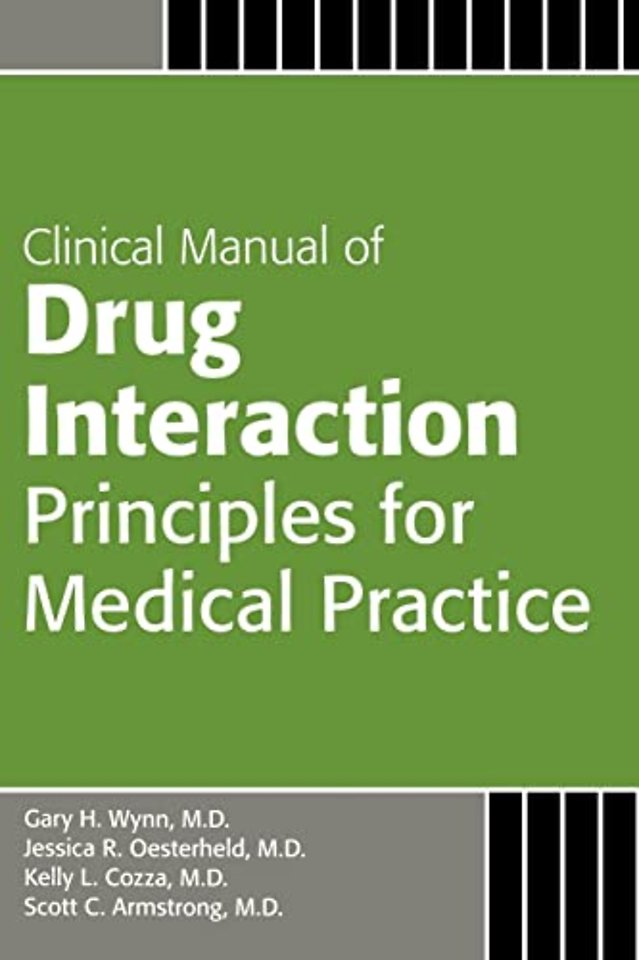 Clinical Manual of Drug Interaction Principles for Medical Practice