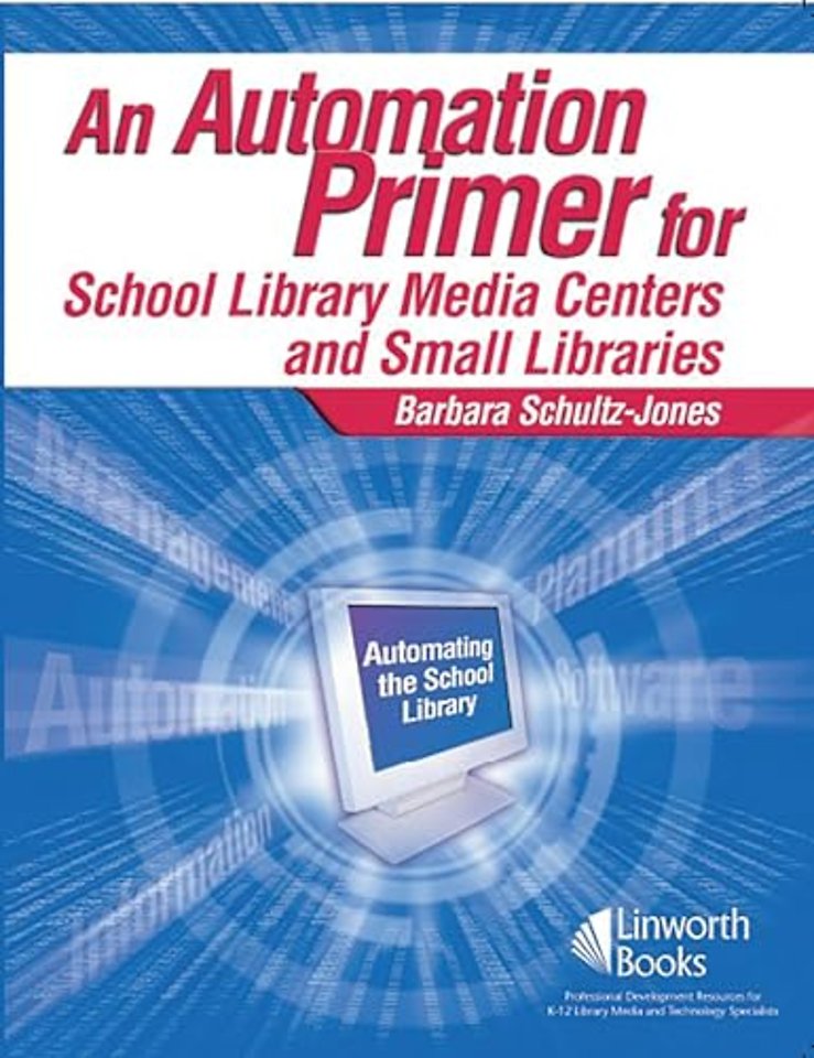 An Automation Primer for School Library Media Centers