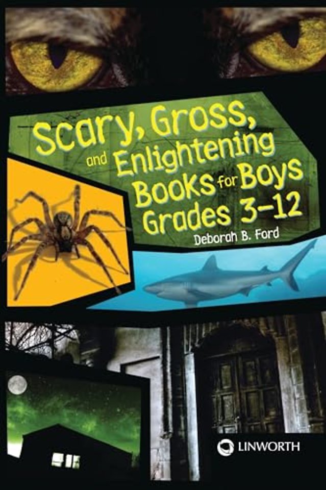 Scary, Gross, and Enlightening Books for Boys Grades 3–12