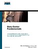 Data Center Fundamentals Data Center Fundamentals