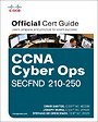 CCNA Cyber Ops SECFND #210-250 Official Cert Guide