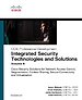 Integrated Security Technologies and Solutions - Volume II Integrated Security Technologies and Solutions - Volume II