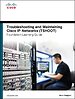 Troubleshooting and Maintaining Cisco IP Networks (TSHOOT)