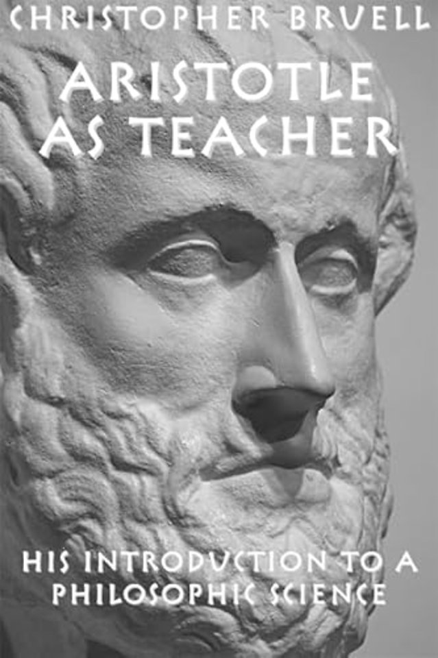 Aristotle as Teacher – His Introduction to a Philosophic Science