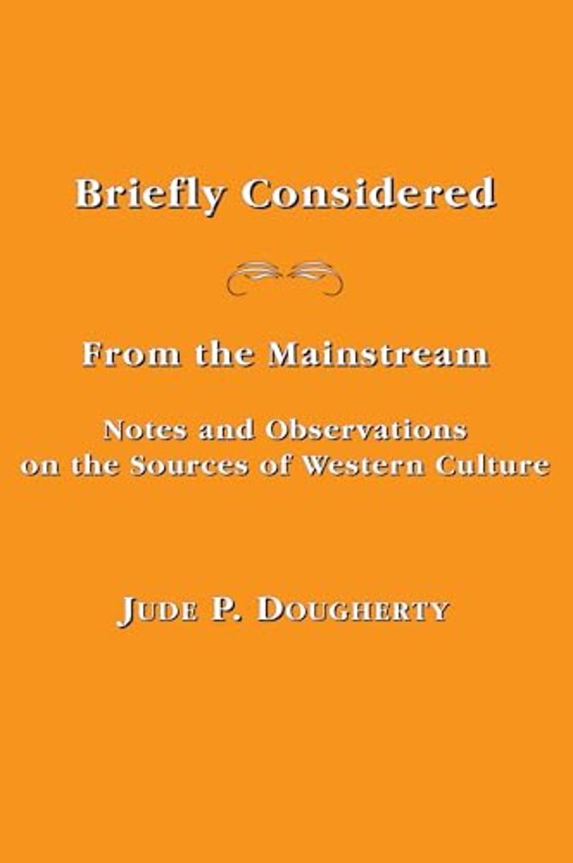 Briefly Considered – From the Manstream: Notes and Observations on the Sources of Western Culture