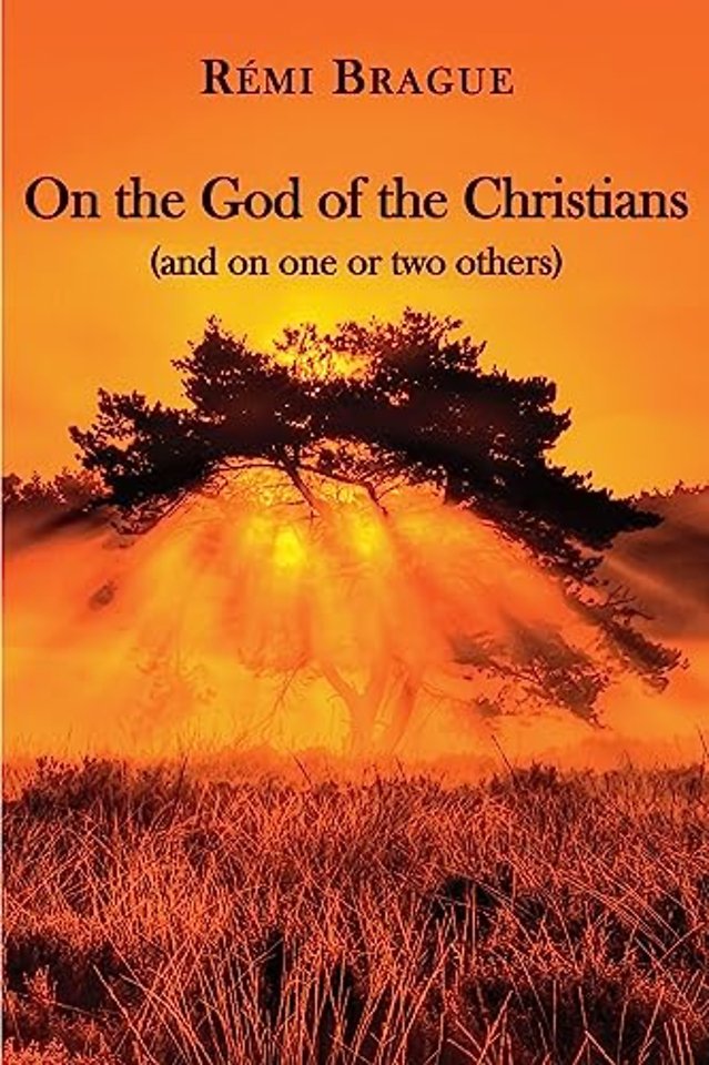 On the God of the Christians – (and on one or two others)