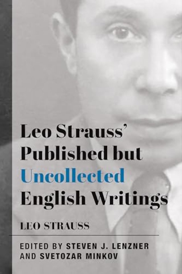 Leo Strauss` Published but Uncollected English Writings