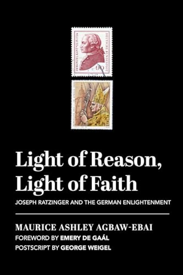 Light of Reason, Light of Faith – Joseph Ratzinger and the German Enlightenment