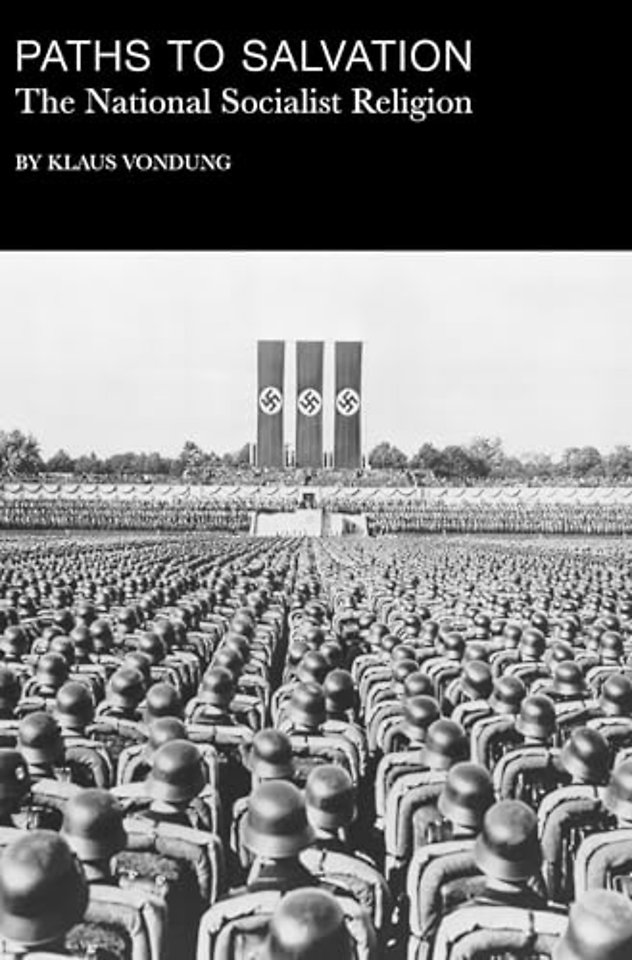 Paths to Salvation – The National Socialist Religion