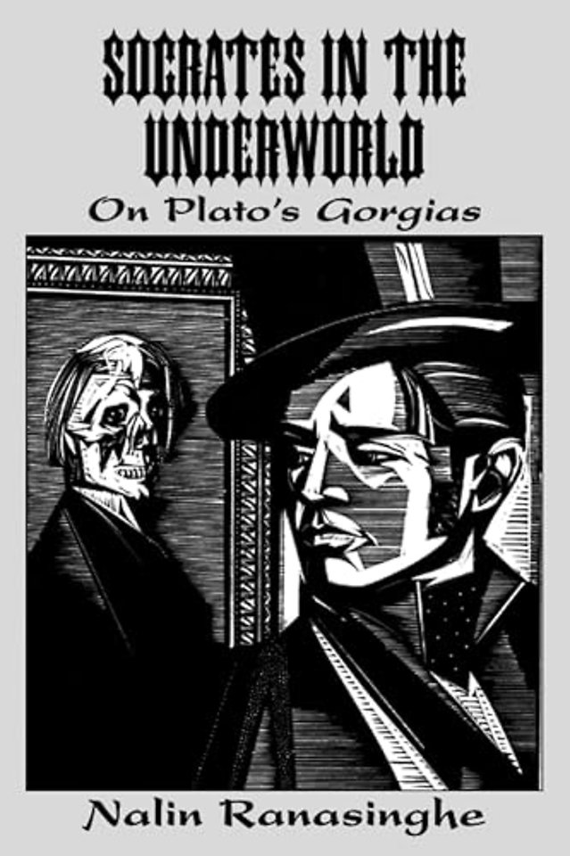 Socrates in the Underworld – On Plato`s Gorgias