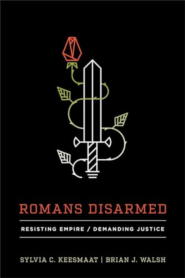 Romans Disarmed – Resisting Empire, Demanding Justice