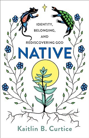 Native – Identity, Belonging, and Rediscovering God