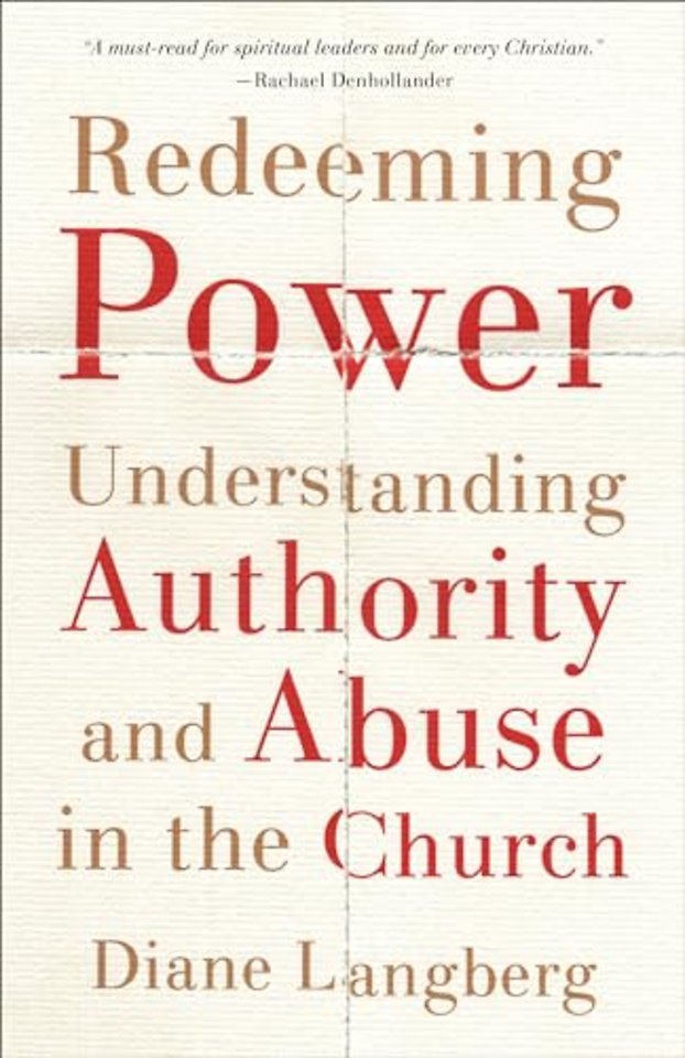 Redeeming Power – Understanding Authority and Abuse in the Church