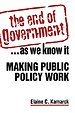 The End of Government... as We Know It: Making Public Policy Work