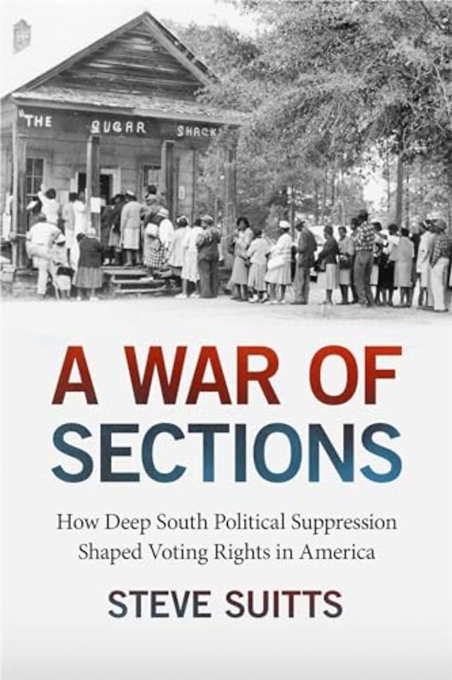 A War of Sections – How Deep South Political Suppression Shaped Voting Rights in America