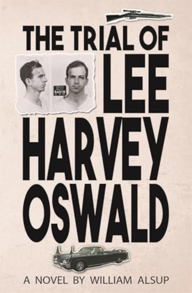 The Trial of Lee Harvey Oswald – A Novel