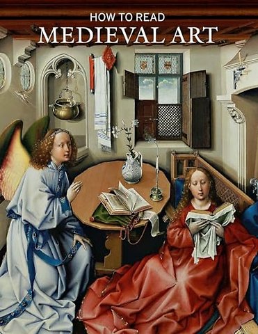 How to Read Medieval Art