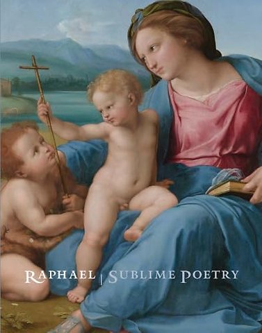 Raphael – Sublime Poetry