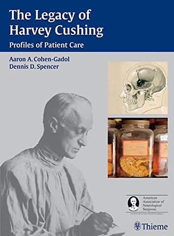 The Legacy of Harvey Cushing – Profiles of Patient Care